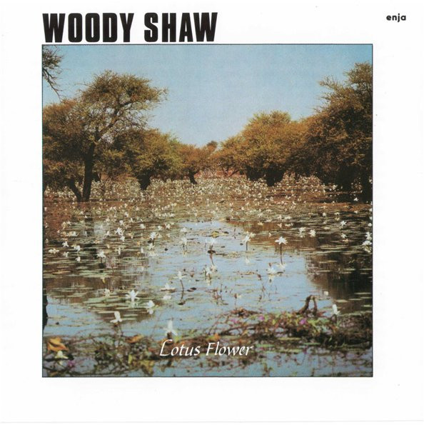 Woody Shaw - Lotus Flower | Enja Records (4018) - main