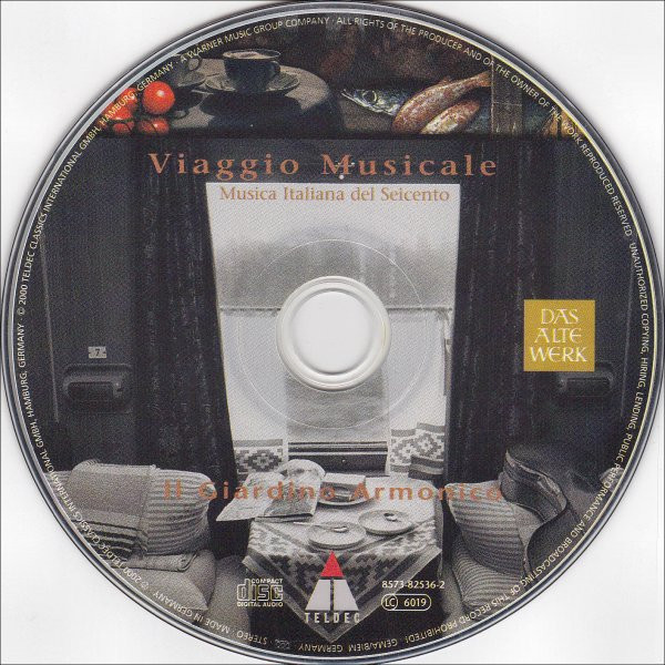 Il Giardino Armonico - Viaggio Musicale - Musica Italiana Del Seicento (Italian Music Of The 17th Century) | Teldec (8573-82536-2) - 3 Il Giardino Armonico - Viaggio Musicale - Musica Italiana Del Seicento (Italian Music Of The 17th Century) | Teldec (8573-82536-2) - 3