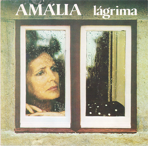 Amália Rodrigues - Lágrima | EMI (0 777 7 81077 2 9) - main