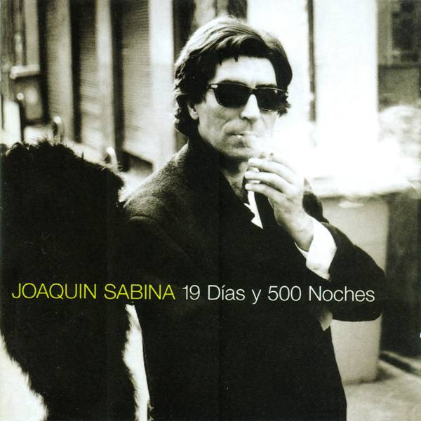 Joaquín Sabina - 19 Días Y 500 Noches | Ariola (74321693832)