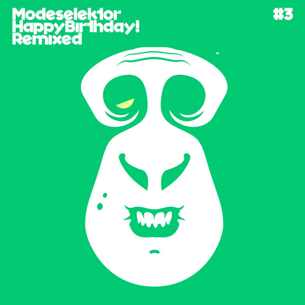 Modeselektor - Happy Birthday! Remixed #3 | BPitch Control (BPC191)