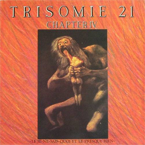 Trisomie 21 - Chapter IV ~ Le Je-Ne-Sais-Quoi Et Le Presque Rien ~ | Scarface (Face 16)