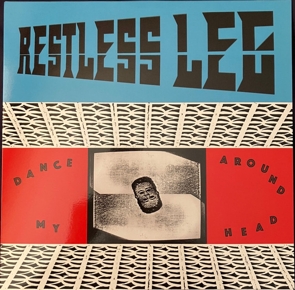 Restless Leg - Dance Around My Head | Sinister Porpoise Records (SNSTR001) - main Restless Leg - Dance Around My Head | Sinister Porpoise Records (SNSTR001) - main