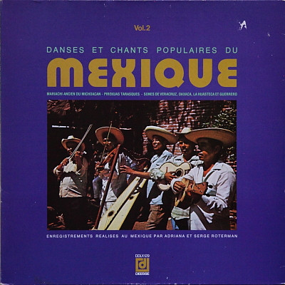 Various - Danses Et Chants Populaires Du Mexique - Vol. 2 | Disques Déesse (DDLX 129) Various - Danses Et Chants Populaires Du Mexique - Vol. 2 | Disques Déesse (DDLX 129)