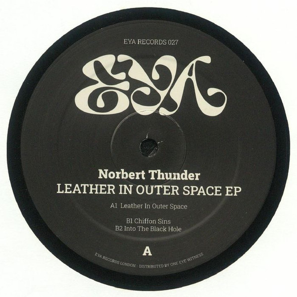 Norbert Thunder - Leather In Outer Space EP | EYA Records (EYA027) - main