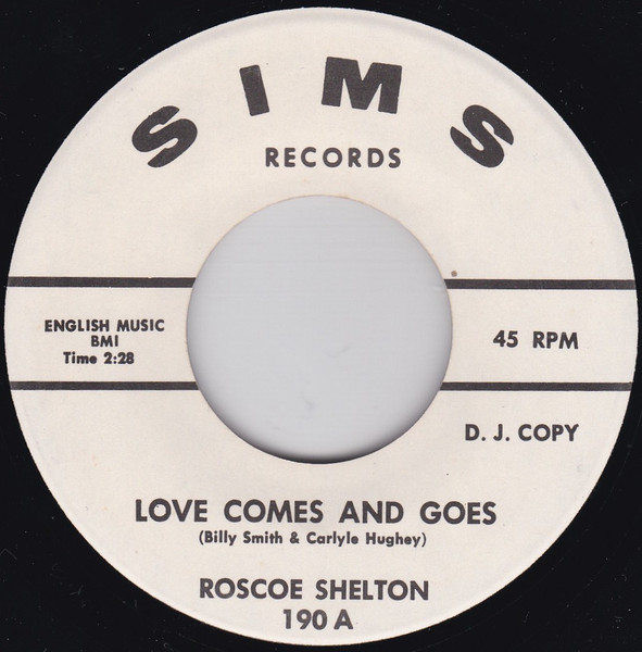 Roscoe Shelton - Love Comes and Goes | Sims Records (190)