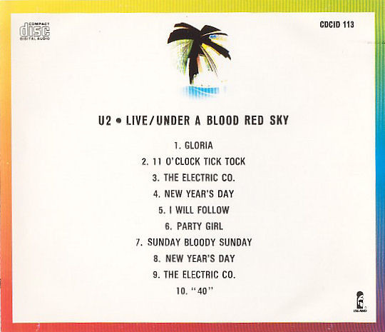 U2 - Live / Under A Blood Red Sky | Island Records (CDCID 113) - 3 U2 - Live / Under A Blood Red Sky | Island Records (CDCID 113) - 3