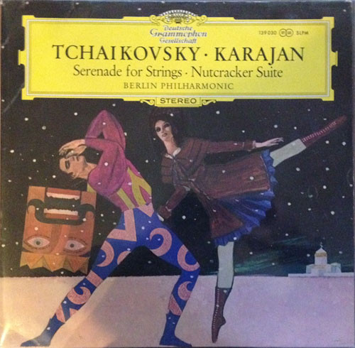 Pyotr Ilyich Tchaikovsky - Herbert von Karajan , Berliner Philharmoniker - Serenade For Strings - Nutcracker Suite | Deutsche Grammophon (139 030 SLPM) - main