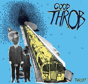 Good Throb - Fuck Off | White Denim (White Denim #24)