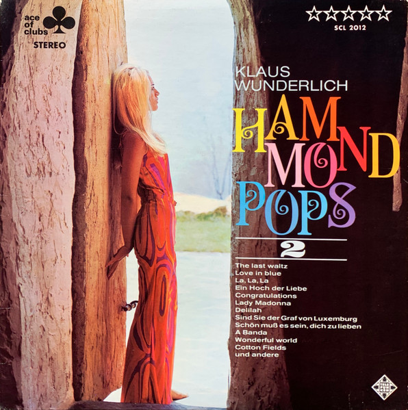 Klaus Wunderlich - Hammond Pops 2 | Ace Of Clubs (SCL. 2012)