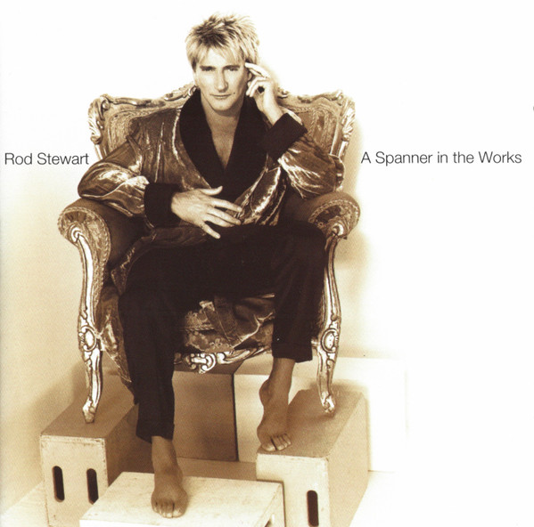 Rod Stewart - A Spanner In The Works | Warner Bros. Records (CDW 45867) - main