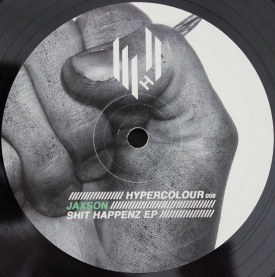 Jaxson - Shit Happenz EP | Hypercolour (HYPE 08) - main Jaxson - Shit Happenz EP | Hypercolour (HYPE 08) - main