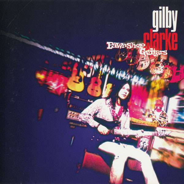 Gilby Clarke - Pawnshop Guitars | Virgin (CDVUS 76)