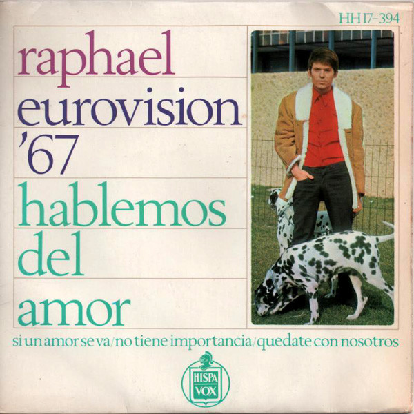 Raphael - Eurovision '67 - Hablemos Del Amor | Hispavox (HH 17-394) - main