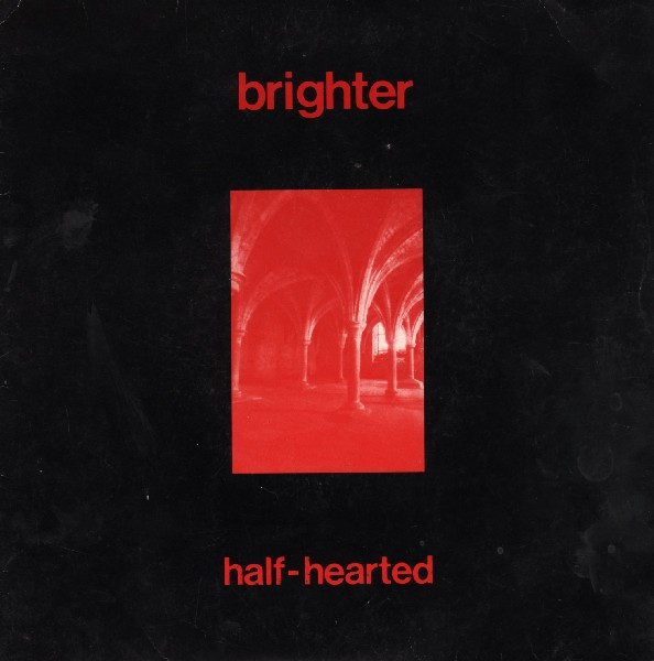 Brighter - Half-Hearted | Sarah Records (sarah 56) Brighter - Half-Hearted | Sarah Records (sarah 56)