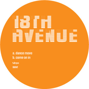 18th Avenue - Dance Move / Come On In | Not On Label (18AVE) - main