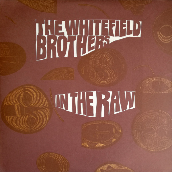 Whitefield Brothers - In The Raw | Now-Again Records (NA5039)