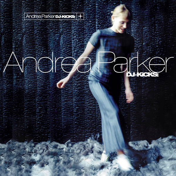 Andrea Parker - DJ-Kicks | !K7 (K7071CD)