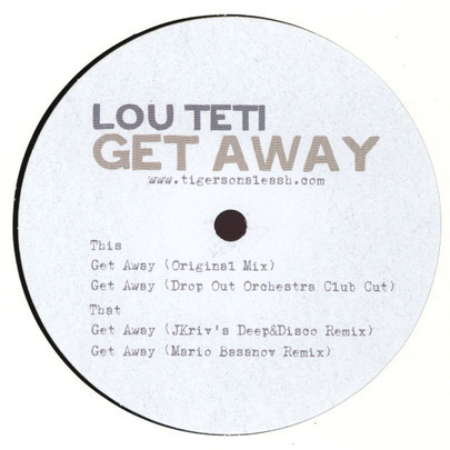 Lou Teti - Get Away | Tigers On A Leash (TOAL 001) - main Lou Teti - Get Away | Tigers On A Leash (TOAL 001) - main