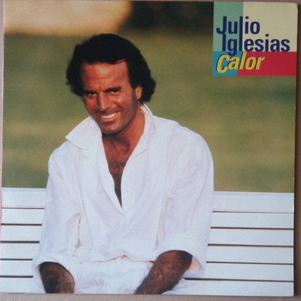 Julio Iglesias - Calor | CBS/Sony (COL 471601 1) - main