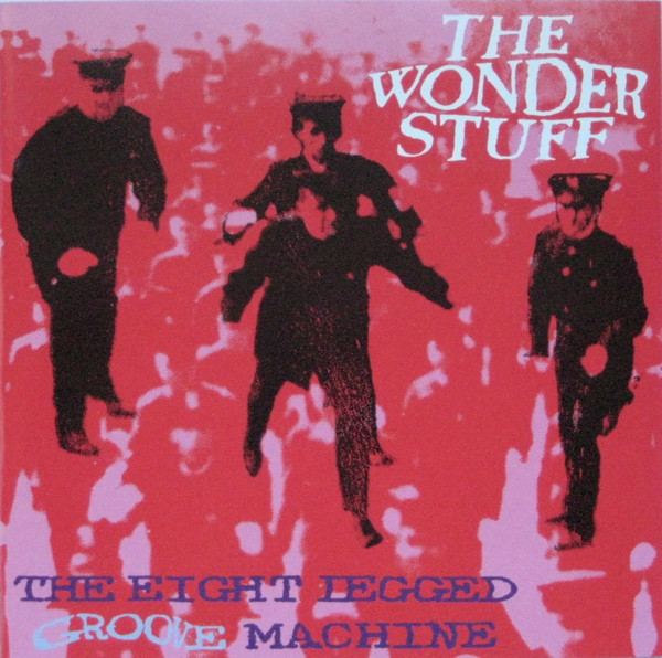 The Wonder Stuff - The Eight Legged Groove Machine | The Far Out Recording Company (549 263-2) - main