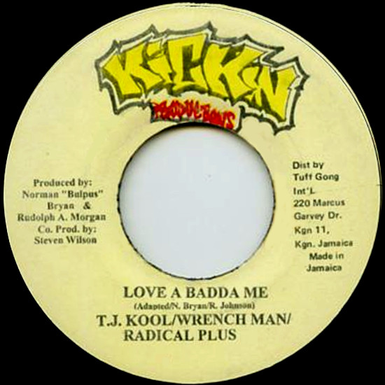T.J. Kool / Wench Man / Radical Plus - Love A Badda Me | Kickin Productions (none) - main T.J. Kool / Wench Man / Radical Plus - Love A Badda Me | Kickin Productions (none) - main