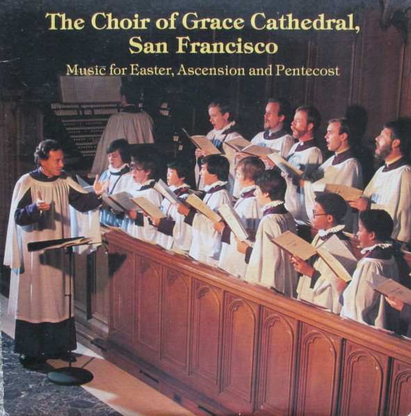 The Choir Of Grace Cathedral San Francisco , John Fenstermaker - Music For Easter, Ascension And Pentecost | Wilson Audio (W-805) The Choir Of Grace Cathedral San Francisco , John Fenstermaker - Music For Easter, Ascension And Pentecost | Wilson Audio (W-805)