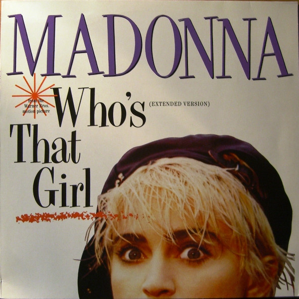 Madonna - Who's That Girl (Extended Version) | Sire (92 0692-0) - main Madonna - Who's That Girl (Extended Version) | Sire (92 0692-0) - main