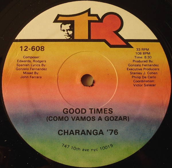 Charanga 76 - Good Times (Como Vamos A Gozar) / C/U/B/A Is Cuba | TR Records (12-608) - main Charanga 76 - Good Times (Como Vamos A Gozar) / C/U/B/A Is Cuba | TR Records (12-608) - main