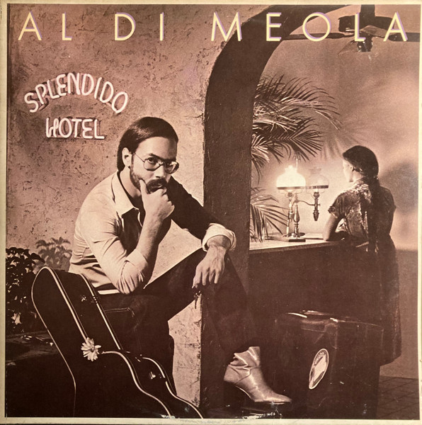 Al Di Meola - Splendido Hotel | CBS (CBS 88468)