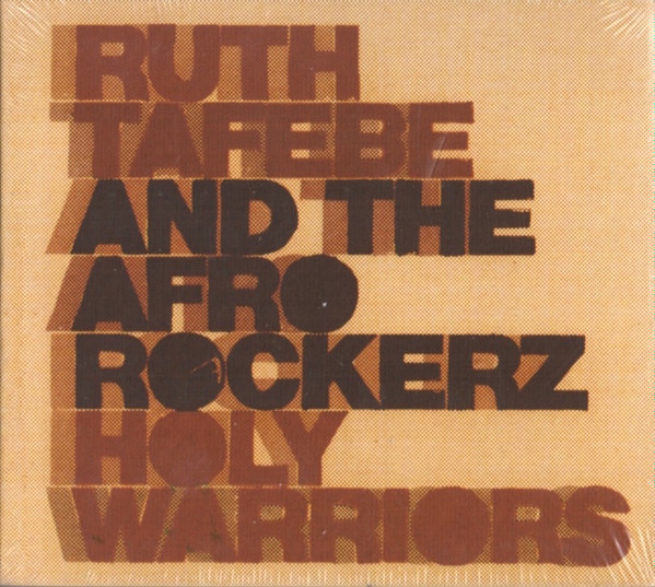 Ruth Tafebe And The Afrorockerz - Holy Warriors | Comet Records (COMET 042) - main