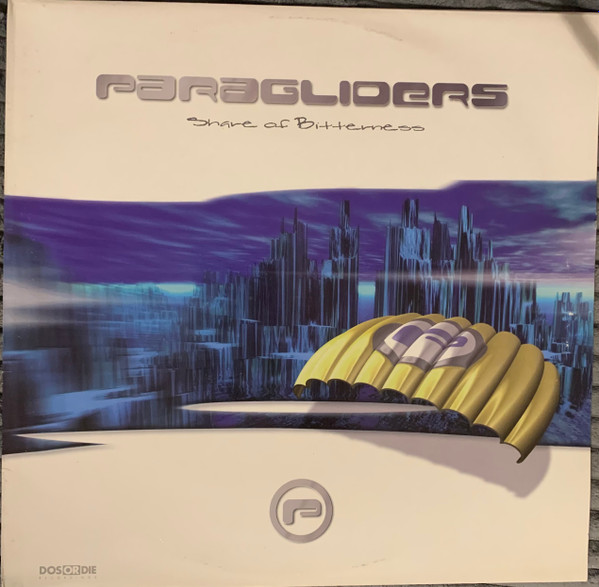 Paragliders - Share Of Bitterness | Dos Or Die Recordings (DOS 025) - main