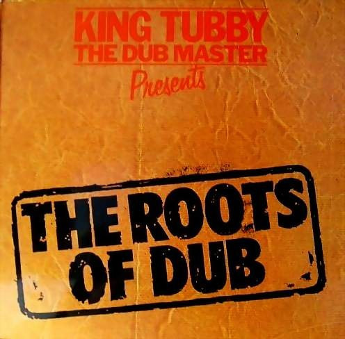 King Tubby - Presents The Roots Of Dub | Grounation (GROL 502) King Tubby - Presents The Roots Of Dub | Grounation (GROL 502)