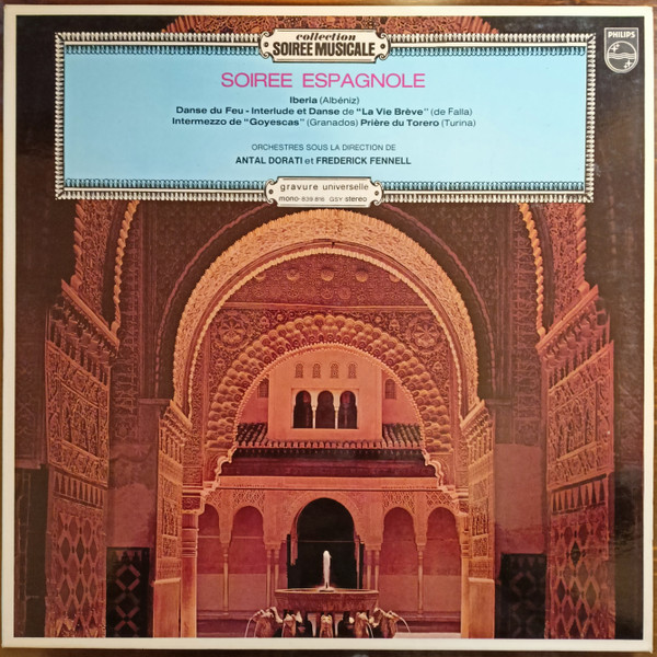 Isaac Albéniz , Manuel De Falla , Minneapolis Symphony Orchestra , Antal Dorati , Eastman-Rochester Orchestra , Frederick Fennell - Soiree Espagnole | Philips (839.816 GSY) Isaac Albéniz , Manuel De Falla , Minneapolis Symphony Orchestra , Antal Dorati , Eastman-Rochester Orchestra , Frederick Fennell - Soiree Espagnole | Philips (839.816 GSY)