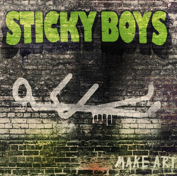The Sticky Boys - Make Art | Listenable Records (POSH252) - main The Sticky Boys - Make Art | Listenable Records (POSH252) - main