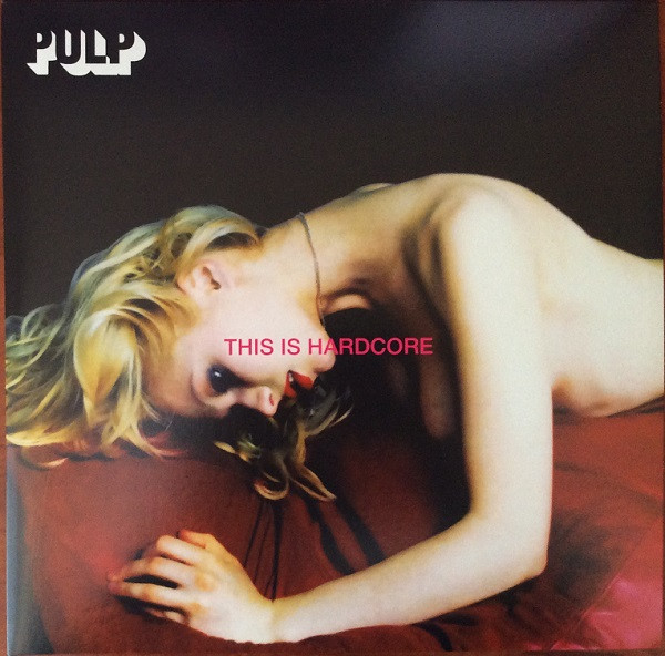 Pulp - This Is Hardcore | Island Records (4786651) - main