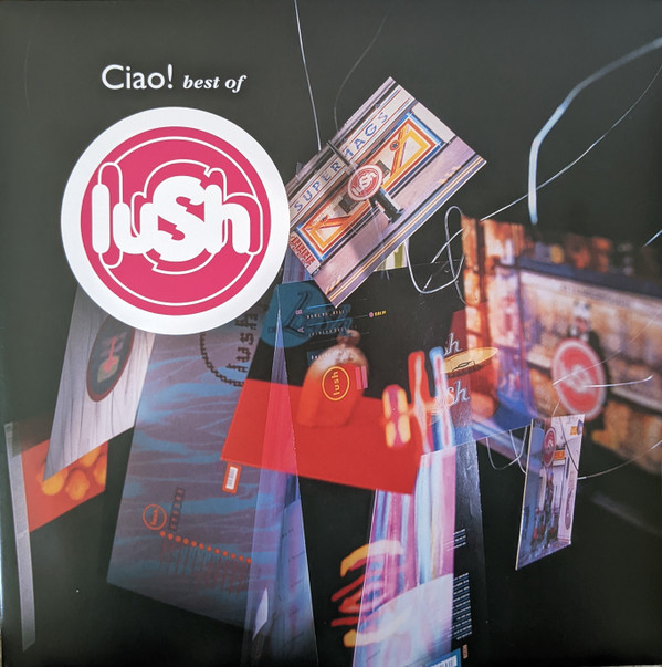 Lush - Ciao! Best Of Lush | 4AD (CAD 2K22)