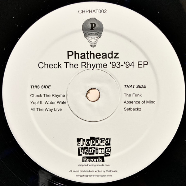 Phatheadz - Check The Rhyme '93-'94 EP | Chopped Herring Records (CHPHAT002) - 2 Phatheadz - Check The Rhyme '93-'94 EP | Chopped Herring Records (CHPHAT002) - 2