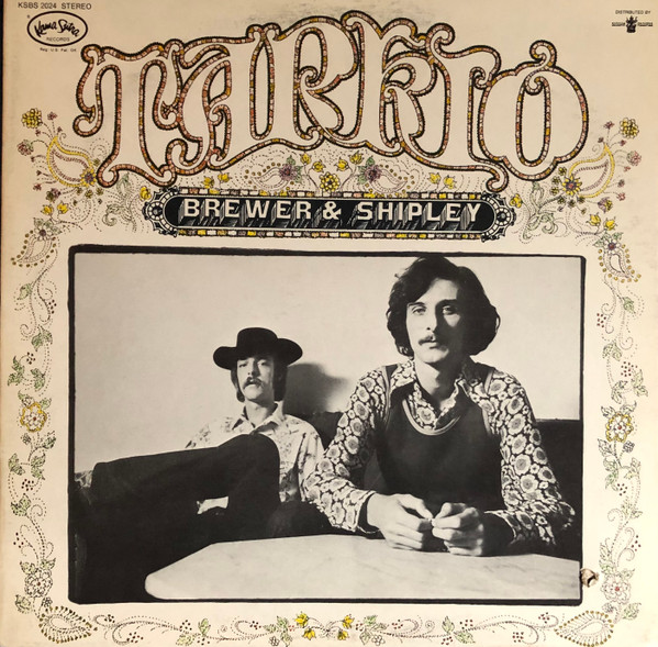 Brewer And Shipley - Tarkio | Kama Sutra (KSBS 2024) Brewer And Shipley - Tarkio | Kama Sutra (KSBS 2024)