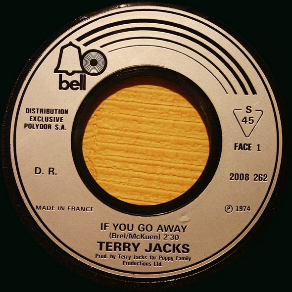 Terry Jacks - If You Go Away / Me And You | Bell Records (2008262) - 3 Terry Jacks - If You Go Away / Me And You | Bell Records (2008262) - 3