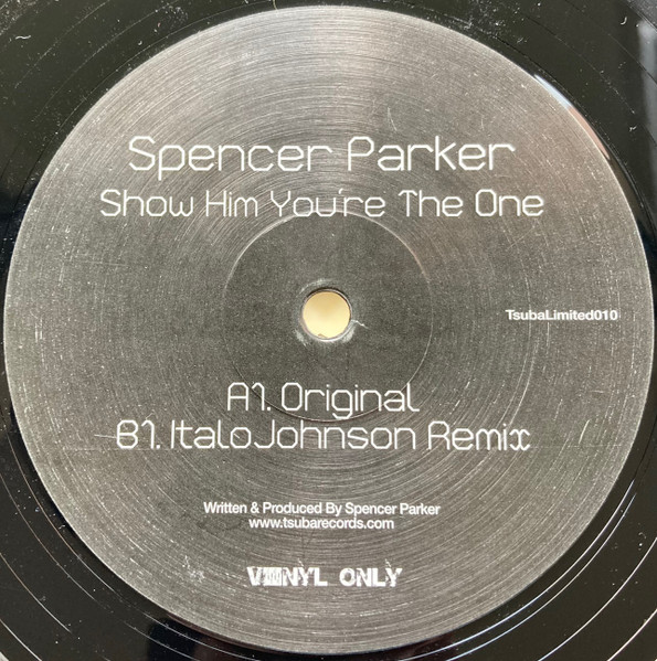 Spencer Parker - Show Him You're The One | Tsuba Records (TsubaLimited010) - 2 Spencer Parker - Show Him You're The One | Tsuba Records (TsubaLimited010) - 2
