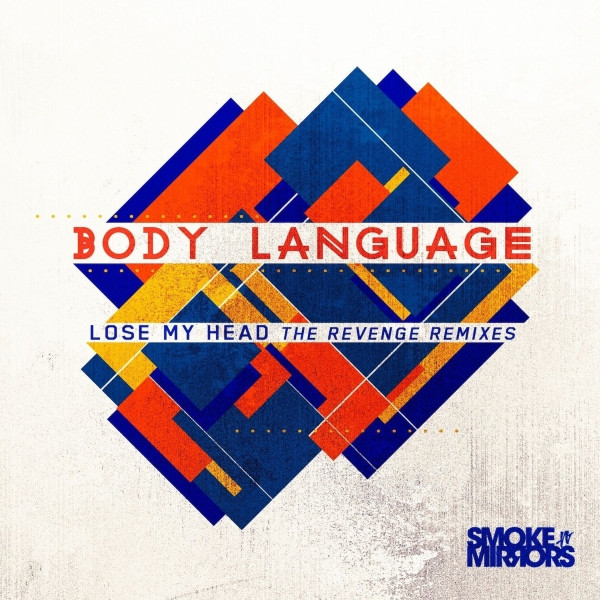 Body Language - Lose My Head (Remixes) | Smoke N' Mirrors (SNM032)