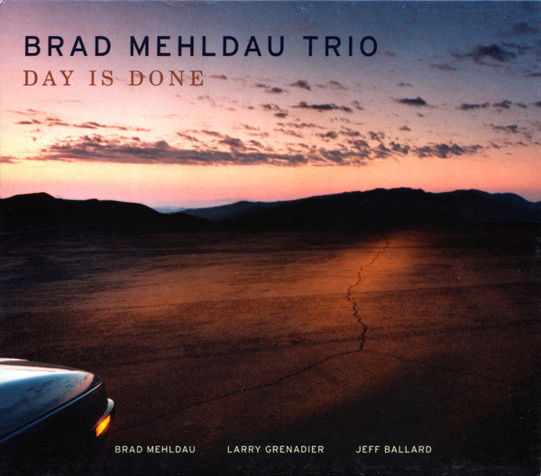 Brad Mehldau Trio - Day Is Done | Nonesuch (7559-79910-2) - main Brad Mehldau Trio - Day Is Done | Nonesuch (7559-79910-2) - main