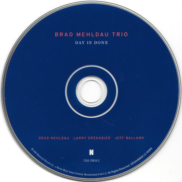 Brad Mehldau Trio - Day Is Done | Nonesuch (7559-79910-2) - 4 Brad Mehldau Trio - Day Is Done | Nonesuch (7559-79910-2) - 4