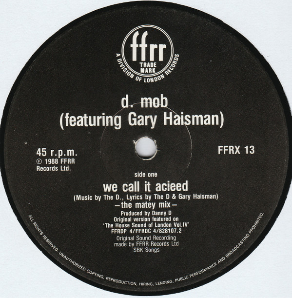 D Mob Featuring Gary Haisman - We Call It Acieeed | FFRR (FFRX 13)