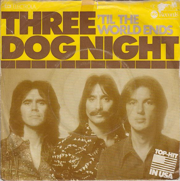 Three Dog Night - 'Til The World Ends | ABC Records (1C 006-96868)