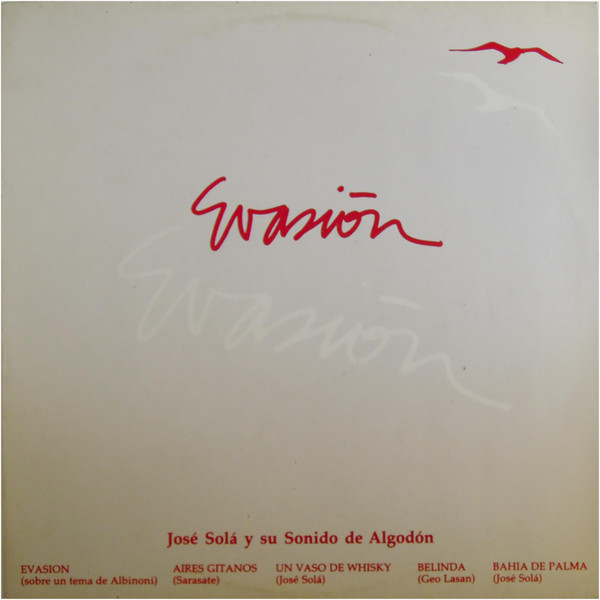 José Solá Y Su Sonido De Algodón - Evasión | Edigsa (01L0315) - main