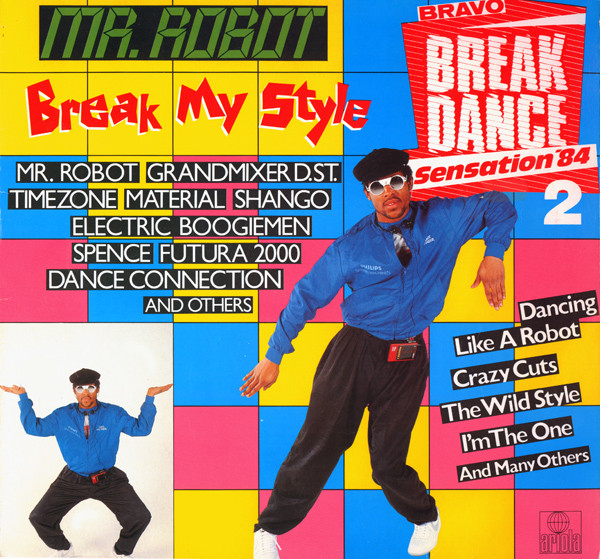 Various - Mr. Robot Break My Style - Bravo Break Dance Sensation '84 (2) | Ariola (206 323) - main Various - Mr. Robot Break My Style - Bravo Break Dance Sensation '84 (2) | Ariola (206 323) - main