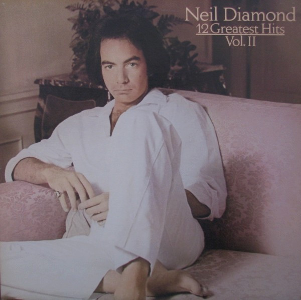 Neil Diamond - 12 Greatest Hits, Vol. II | CBS (CBS 85844)