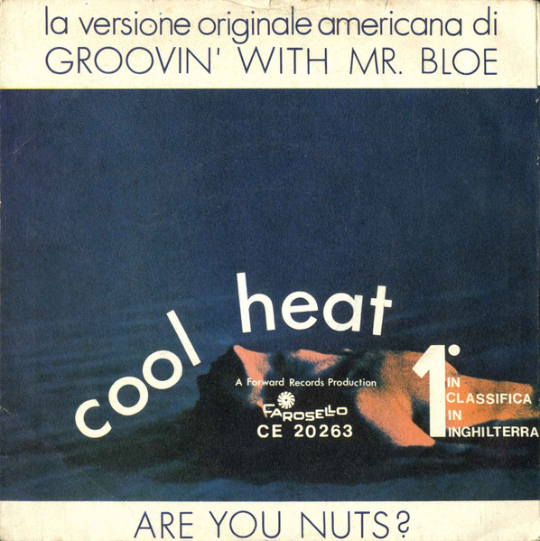 Cool Heat - Groovin' With Mr. Bloe / Are You Nuts? | Carosello (CE 20263) - 2